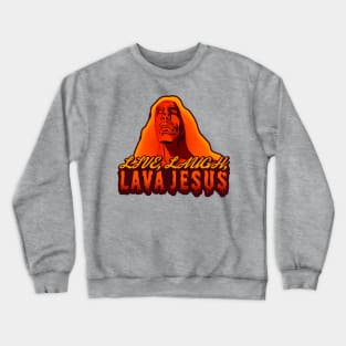 Lava Jesus Crewneck Sweatshirt